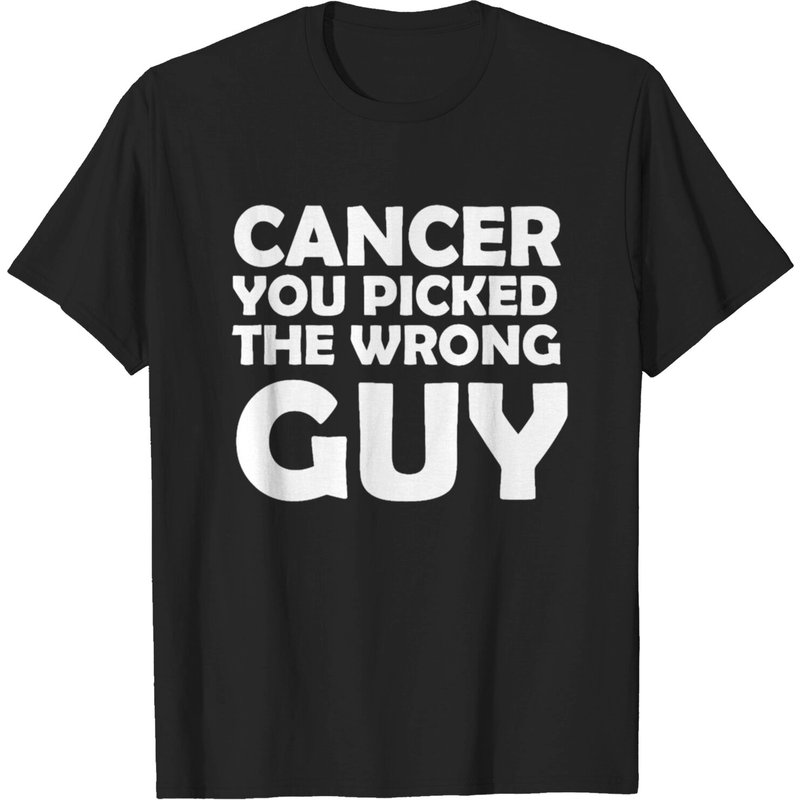 Cancer You Picked The Wrong Guy Chemo Gift T-shirt for Men — Mens T Shirts