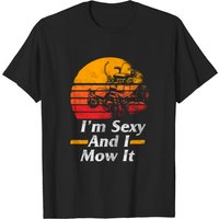Vintage I'm Sexy And I Mow It Lawn Mower T-Shirt for Men — Mens T Shirts