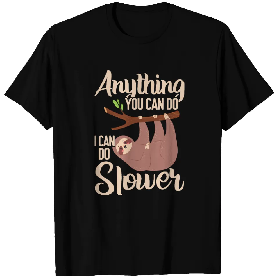 T-shirt pour hommes Anything You Can Do I Can Do Slower Sloth — T-shirts pour hommes