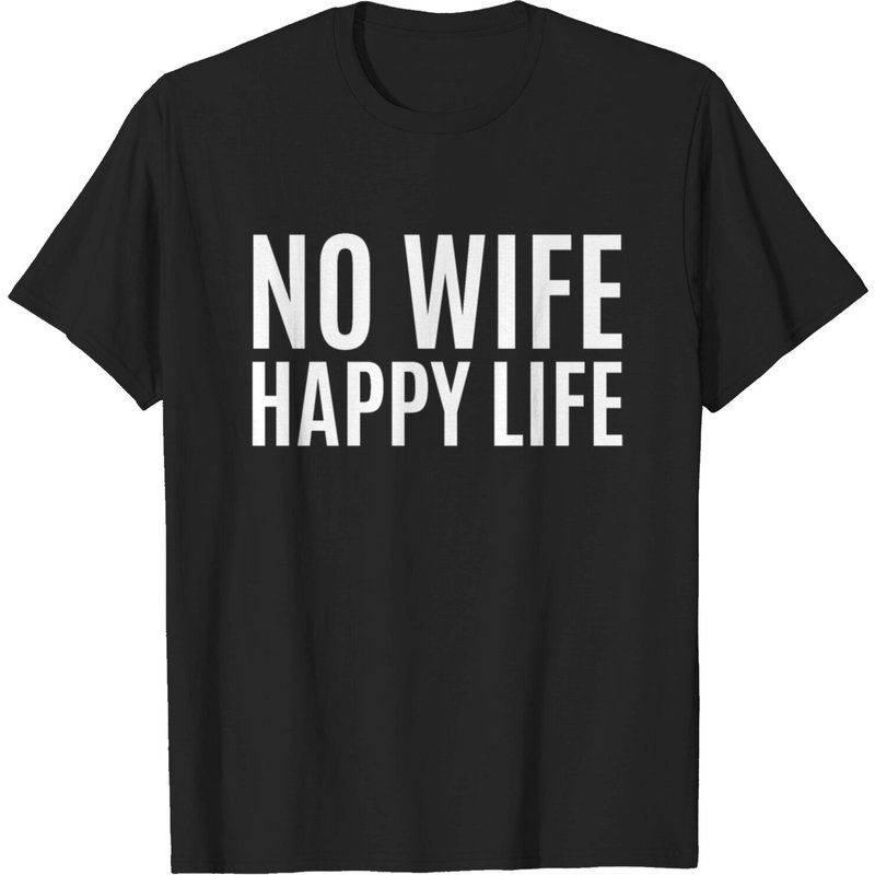 No Wife Happy Life T-shirt for Men in Black — Mens T Shirts
