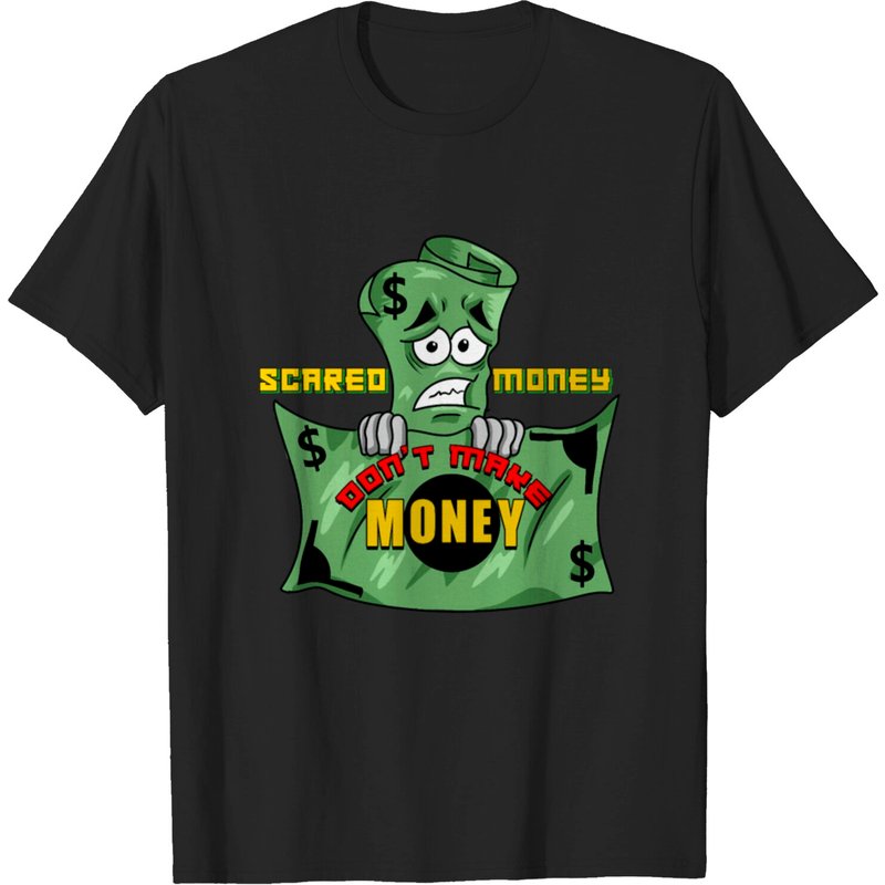 Scared Money Don't Make Money Men's T-Shirt — Mens T Shirts