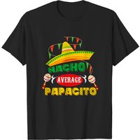 Mens Nacho Average Papacito Dad Father's Day T-shirt
