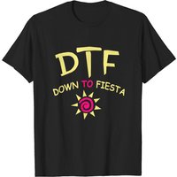 T-shirt drôle DTF Down To Fiesta pour hommes — T-shirts pour hommes