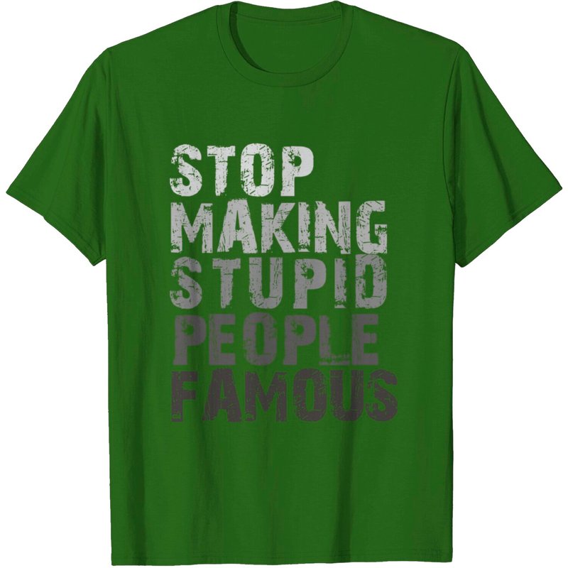 T-shirt pour hommes Stop Making Stupid People Famous — T-shirts pour hommes