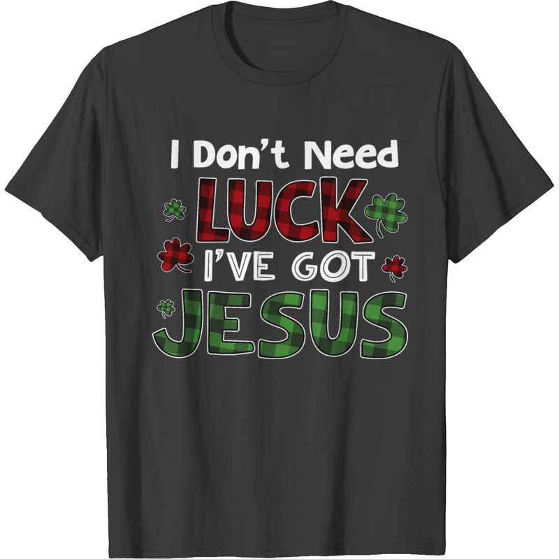 T-shirt chrétien I Don't Need Luck I Have Jesus pour hommes — T-shirts pour hommes