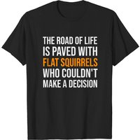 Le chemin de la vie est pavé d'écureuils plats T-shirt pour hommes — T-shirts pour hommes