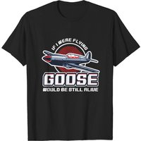 T-shirt If I Were Flying Goose Would Still Be Alive pour hommes — T-shirts pour hommes