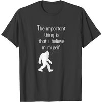 The Important Thing Is That I Believe In Myself T-shirt for Men