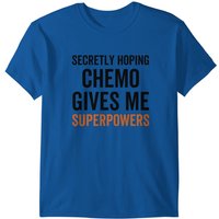 T-shirt Secretly Hoping Chemo Gives Me Superpowers pour Hommes — T-shirts pour hommes