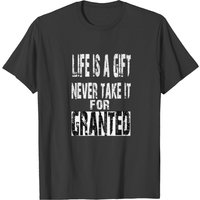 T-shirt Never Take Life For Granted pour hommes