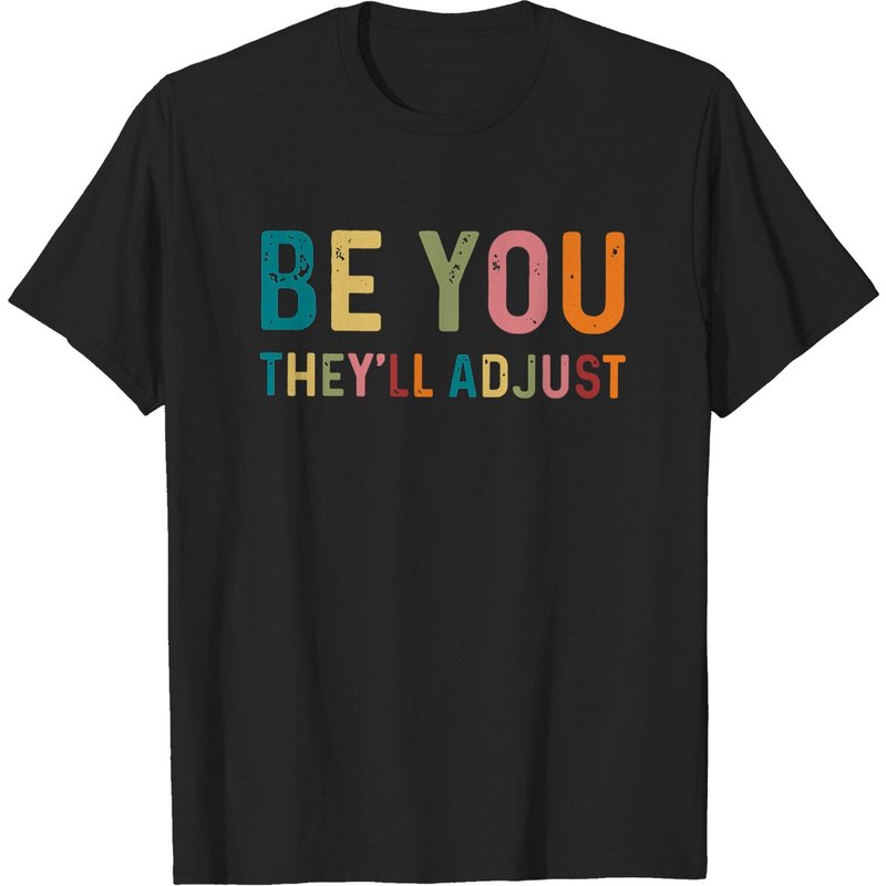 T-shirt Be You They'll Adjust pour hommes - T-shirt motivation — T-shirts pour hommes