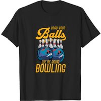Attrapez vos boules, on va jouer au bowling T-shirt drôle pour hommes — T-shirts pour hommes