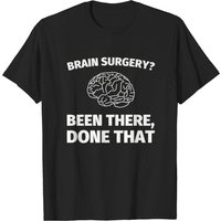 Doctor - Chirurgie Cérébrale? Déjà Fait T-Shirt pour Hommes — T-shirts pour hommes