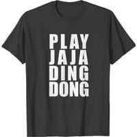 Play Ja Ja Ding Dong Song T-Shirt for Men — Mens T Shirts