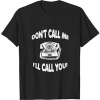 Don T Call Me T-Shirt for Men in Black — Mens T Shirts
