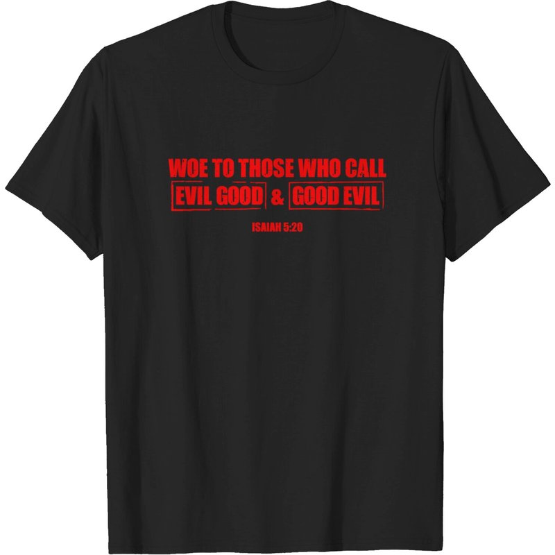 Evil Good Isaiah 5:20 Men's T-Shirt in Black — Mens T Shirts