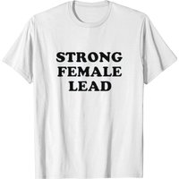 Strong Female Lead T-Shirt for Men — Mens T Shirts