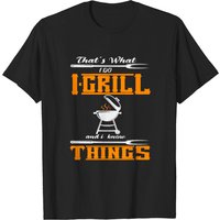 Thats What I Do Grill Et Je Sais Des Choses T-shirt pour Hommes