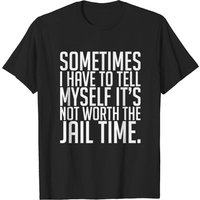 T-shirt Parfois Je Dois Me Dire Que Ça Ne Vaut Pas Le T-shirt pour Hommes