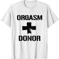 Orgasm Donor T-Shirt for Men