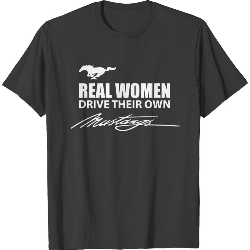 Real Women Drive Their Own Mustangs Men's T-Shirt