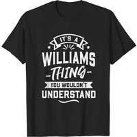 T-shirt Williams Thing You Wouldn't Understand pour hommes — T-shirts pour hommes