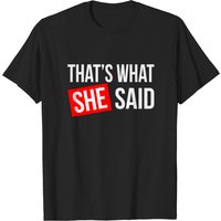 T-shirt That's What She Said pour hommes en noir — T-shirts pour hommes