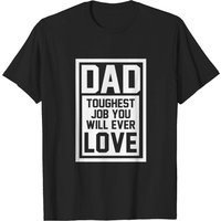 T-shirt Papa, le travail le plus difficile que vous allez aimer — T-shirts pour hommes