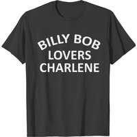 T-shirt humoristique Billy Bob Loves Charlene pour hommes — T-shirts pour hommes