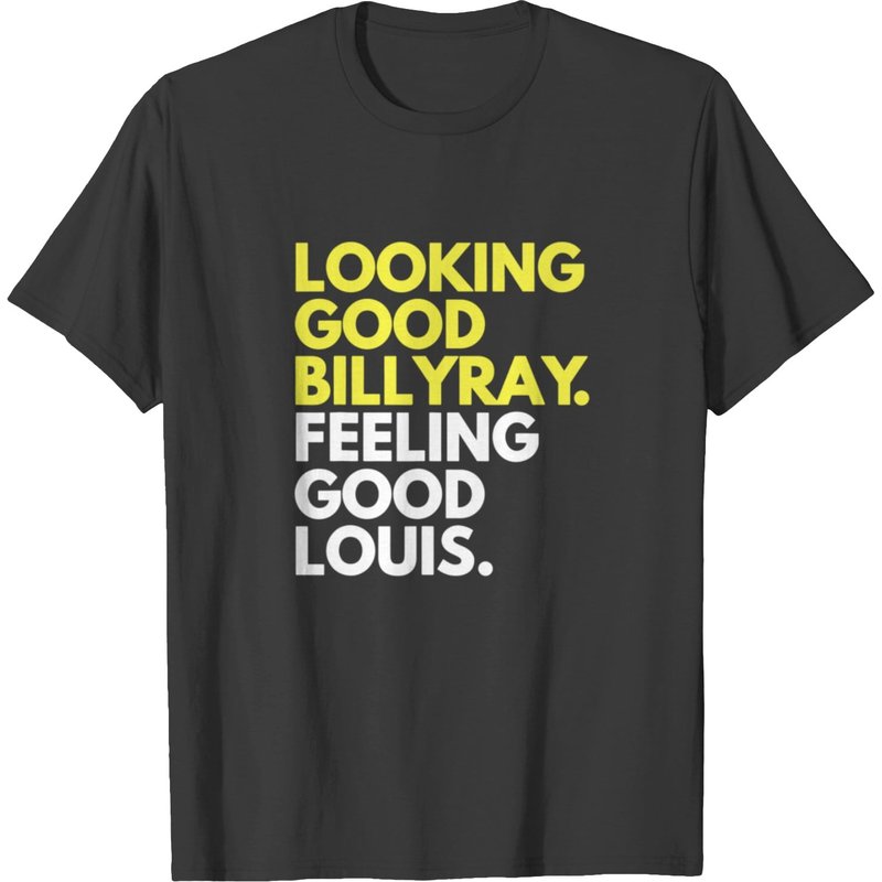 T-shirt Looking Good Billy Ray Feeling Good Louis pour hommes — T-shirts pour hommes