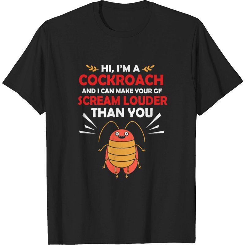 T-shirt Cockroach Makes Girlfriend Scream Louder Than You pour hommes — T-shirts pour hommes