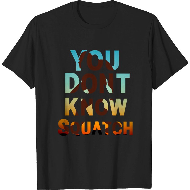 T-shirt You Don't Know Squatch pour hommes — T-shirts pour hommes