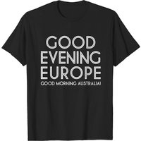 T-shirt pour hommes Good Evening Europe Morning Australia — T-shirts pour hommes