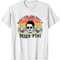 T-shirt Keep Calm And Have A Mega Pint, Justice Pour Johnny