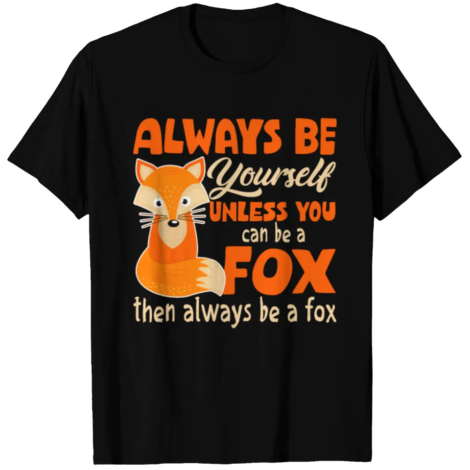 Always Be Yourself Unless Fox Tee Men's T-Shirt — Mens T Shirts
