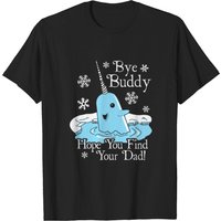 T-shirt Elf Movie Bye Buddy Hope You Find Your Dad pour Hommes — T-shirts pour hommes