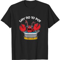 T-shirt Hommes Lobster Crustaceans Say No To Pot