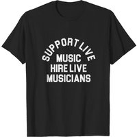 Support Live Music T-Shirt for Men