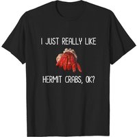 I Just Really Like Hermit Crabs T-shirt for Men