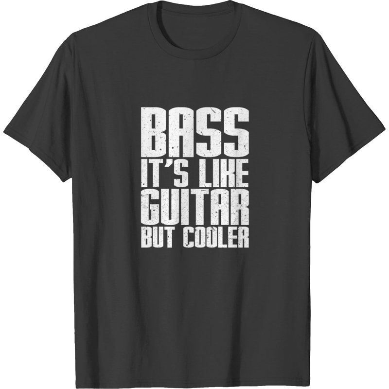 Bass It's Like Guitar But Cooler Men's T-Shirt