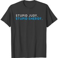 Stupid Judy Stupid Energy Men's T-Shirt