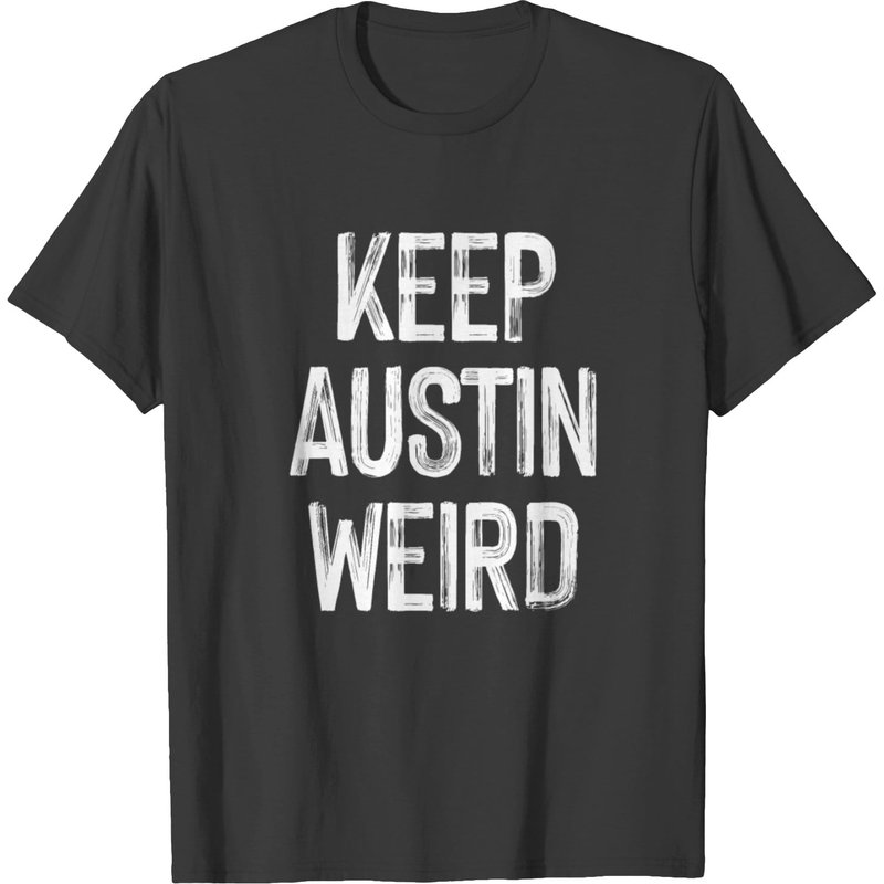 Keep Weird Austin Funny Texas Hometown Vacation T-shirt for Men