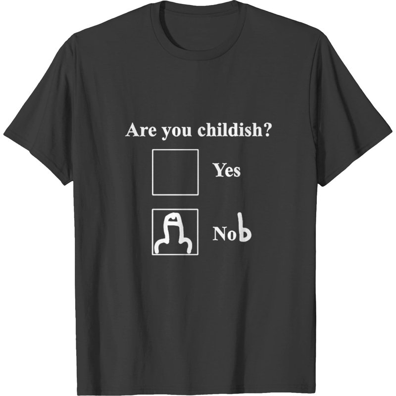Childish Funny Slogan T-Shirt for Men