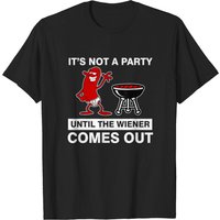 T-shirt BBQ It's Not A Party Until The Wiener Comes Out — T-shirts pour hommes