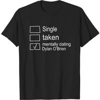 T-shirt unisexe adulte Mentally Dating Dylan O'Brien