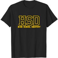 High School Dropout T-Shirt for Men