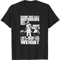 T-shirt Everybody Wants To Be A Bodybuilder pour hommes — T-shirts pour hommes