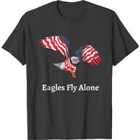 Eagles Fly Alone - T-shirt avec Aigle et Ailes de Drapeau Américain