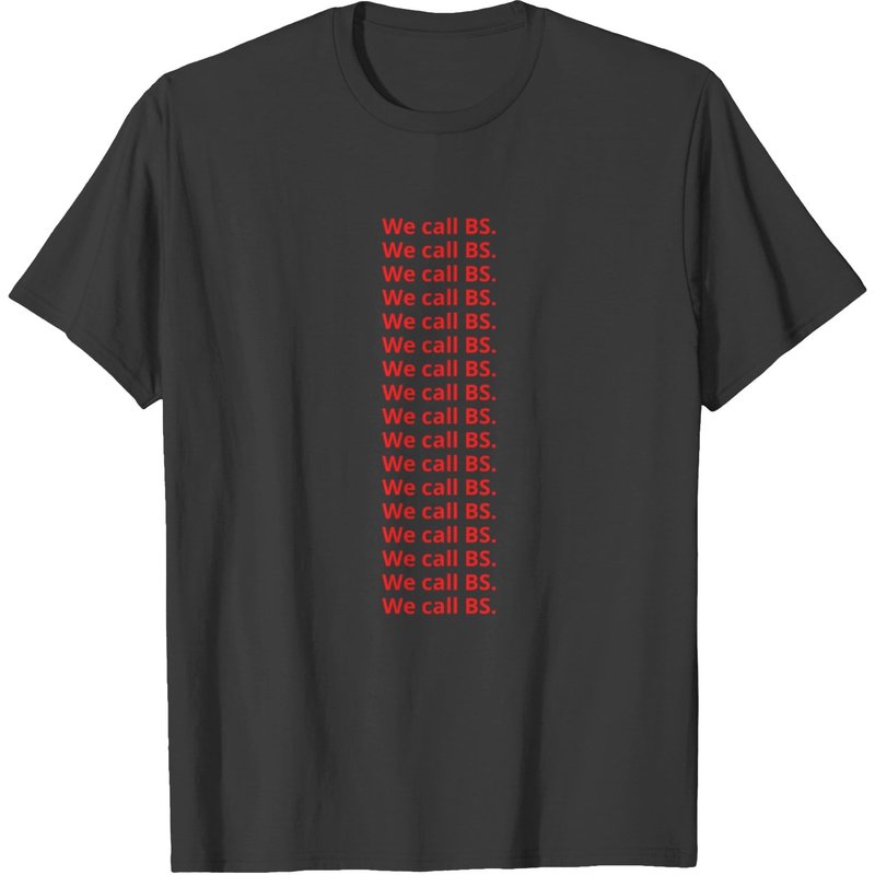 We Call BS T-Shirt for Men in Black