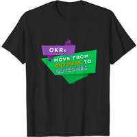 T-shirt Okr Move From Outputs To Outcomes pour hommes — T-shirts pour hommes